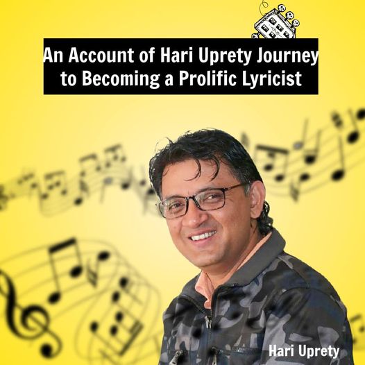 An Account of Hari Uprety Journey to Becoming a Prolific Lyricist.